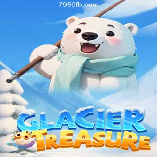 Discover the Thrilling Adventure of GlacierTreasure on 7959.COM Platform