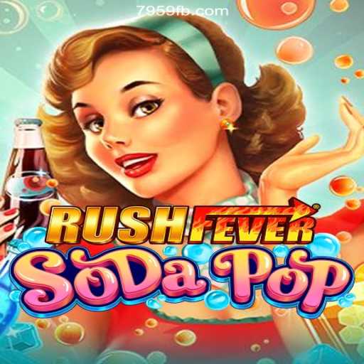 Exploring RushFeverSodaPop: Your Ultimate Slot Experience on 7959.COM Platform